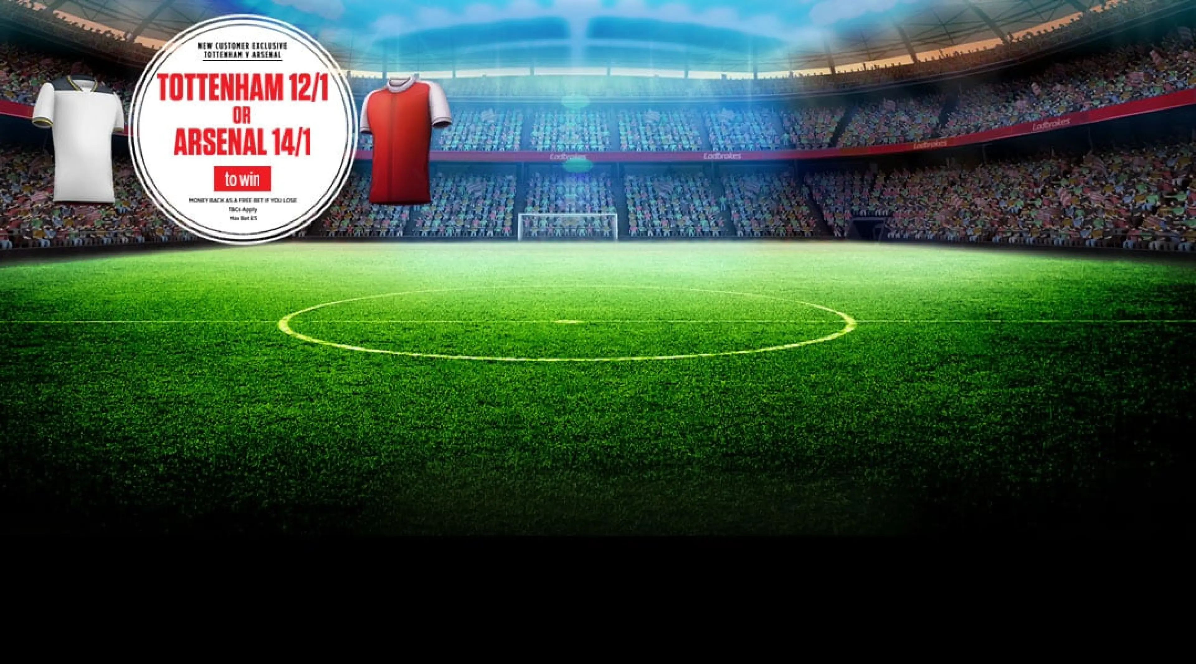 Tottenham v Arsenal new customer offer